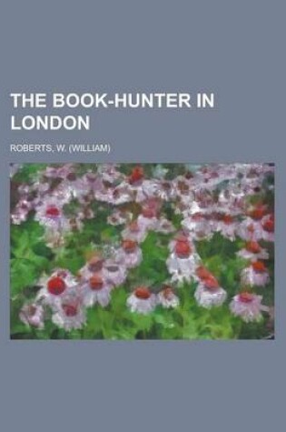 Cover of The Book-Hunter in London