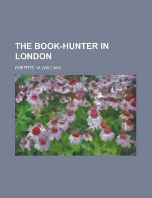 Book cover for The Book-Hunter in London