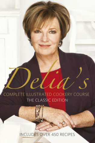 Cover of Delia's Complete Illustrated Cookery Course