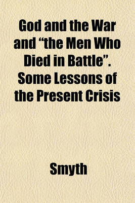 Book cover for God and the War and "The Men Who Died in Battle." Some Lessons of the Present Crisis