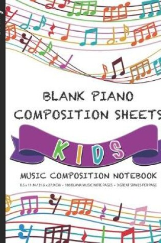 Cover of Trendoxy(TM) - Blank Music Note Sheets KIDS Piano Composition Notebook (8.5 x 11 Inches, 100 Pages, 3 Great Staves Per Page) Unisex Rainbow Music Notes Design Cover - Perfect For Beginners, Teachers