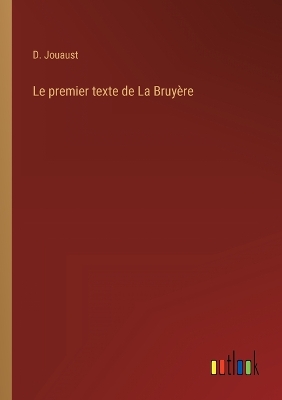 Book cover for Le premier texte de La Bruyère