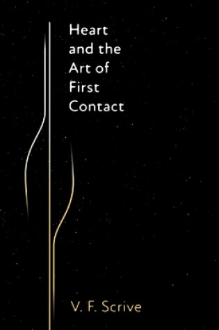 Cover of Heart and the Art of First Contact