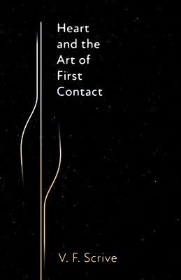 Book cover for Heart and the Art of First Contact