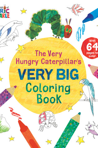 Cover of The Very Hungry Caterpillar's Very Big Coloring Book