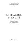 Book cover for Chasseur Et La Cite (Le)