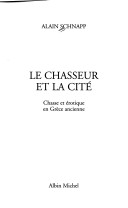 Book cover for Chasseur Et La Cite (Le)