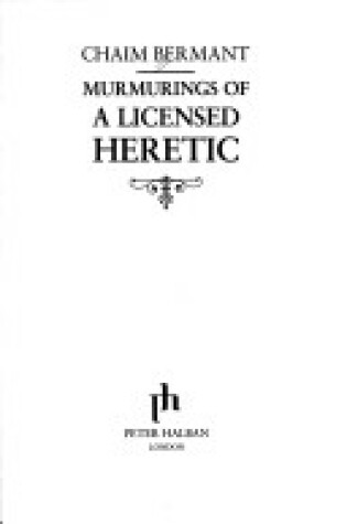 Cover of Murmurings of a Licensed Heretic