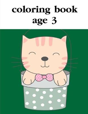 Cover of Coloring Book Age 3