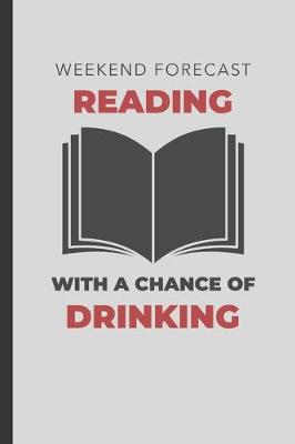 Book cover for Weekend Forecast Reading With A Chance Of Drinking