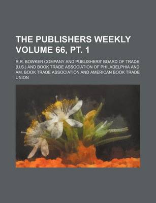 Book cover for The Publishers Weekly Volume 66, PT. 1