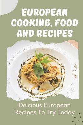 Cover of European Cooking, Food And Recipes