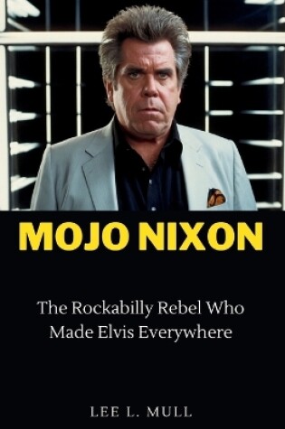 Cover of Mojo Nixon