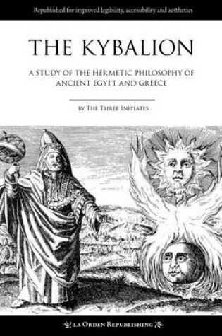 Cover of The Kybalion: A Study of the Hermetic Philosophy of Ancient Egypt and Greece