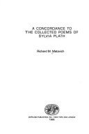 Book cover for A Concordance to the Collected Poems of Sylvia Plath
