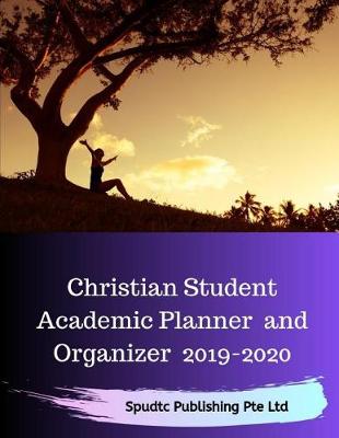 Book cover for Christian Student Academic Planner and Organizer 2019-2020