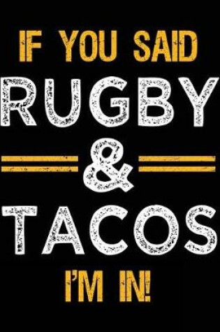 Cover of If You Said Rugby & Tacos I'm In
