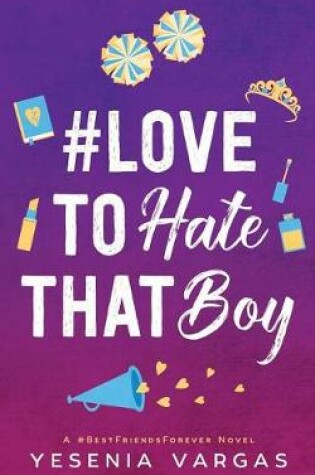 Cover of #lovetohatethatboy