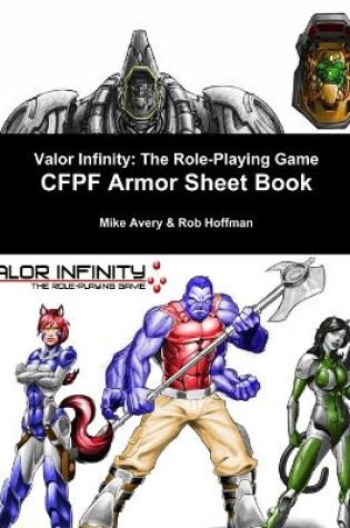 Cover of Valor Infinity: the Role-Playing Game Cfpf Armor Sheet Book