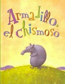 Book cover for Armadillo, El Chismoso