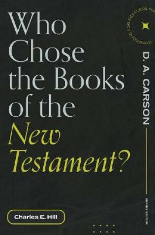 Cover of Who Chose the Books of the New Testament?