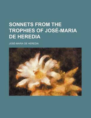 Book cover for Sonnets from the Trophies of Jose-Maria de Heredia