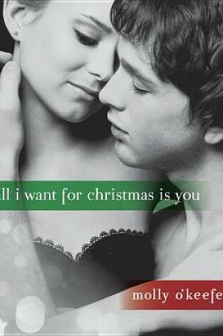 Cover of All I Want for Christmas Is You (Short Story)