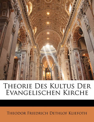 Book cover for Theorie Des Kultus Der Evangelischen Kirche