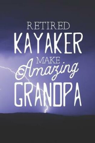 Cover of Retired Kayaker Make Amazing Grandpa