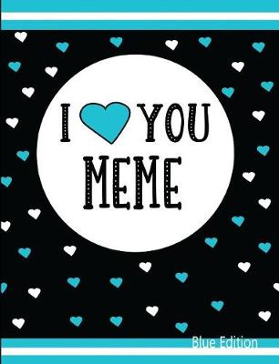 Book cover for I Love You Meme Blue Edition