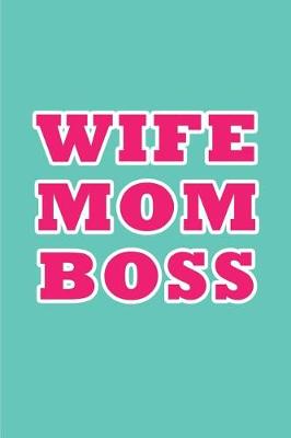 Book cover for Wife Mom Boss