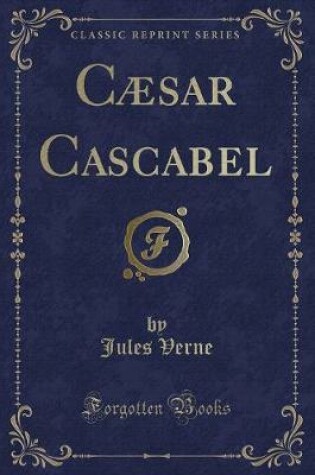 Cover of C�sar Cascabel (Classic Reprint)