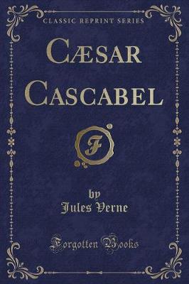 Book cover for Cæsar Cascabel (Classic Reprint)