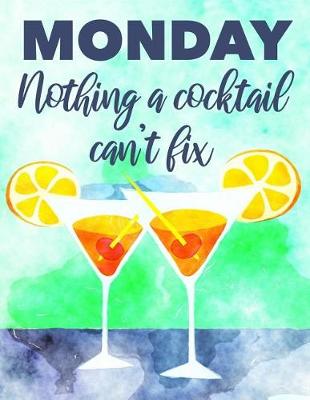 Book cover for Monday Nothing a Cocktail Can't Fix