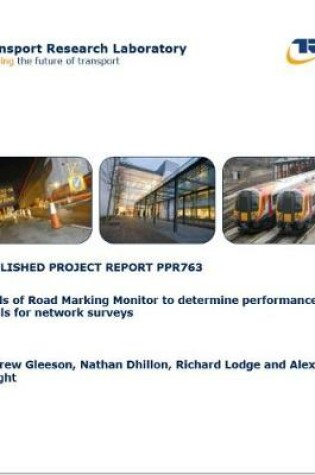 Cover of Trials of road marking monitor to determine performance levels for network surveys