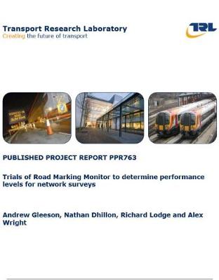 Cover of Trials of road marking monitor to determine performance levels for network surveys