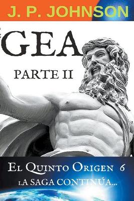 Book cover for El Quinto Origen 6. Gea (II)