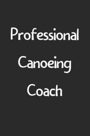 Cover of Professional Canoeing Coach