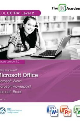 Cover of BCS ECDL Extra Level 2 - Getting to Grips with Microsoft Office 2010