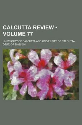 Cover of Calcutta Review (Volume 77 )