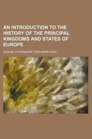 Cover of An Introduction to the History of the Principal Kingdoms and States of Europe