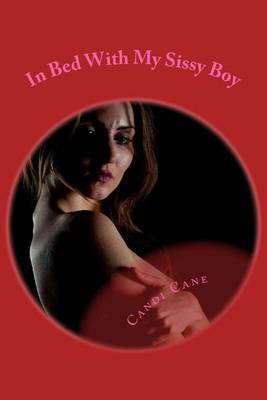 Book cover for In Bed With My Sissy Boy