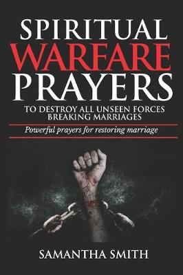 Book cover for Spiritual Warfare Prayers to Destroy All Unseen Forces Breaking Marriages