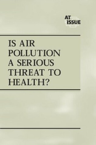 Cover of Is Air Pollution a Serious Threat to Health?