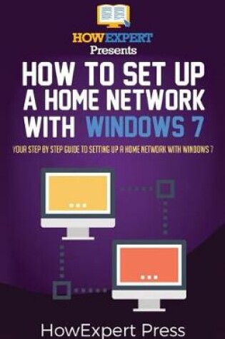 Cover of How to Set Up a Home Network with Windows 7