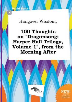 Book cover for Hangover Wisdom, 100 Thoughts on Dragonsong