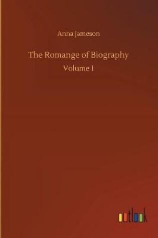 Cover of The Romange of Biography