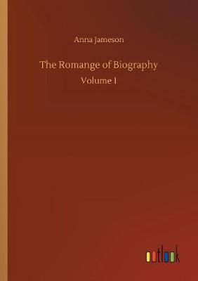 Book cover for The Romange of Biography