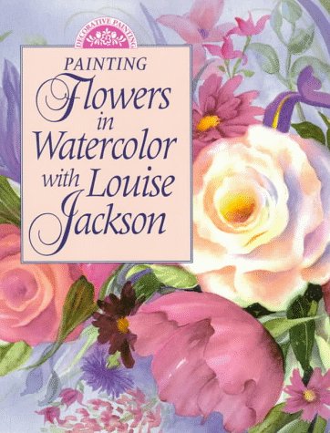 Book cover for Painting Flowers in Watercolour with Louise Jackson