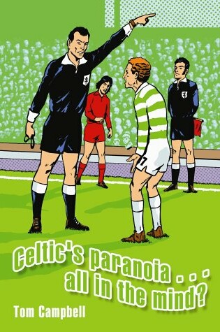 Cover of Celtic's Paranoia...All in the Mind?